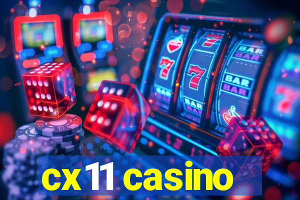 cx11 casino